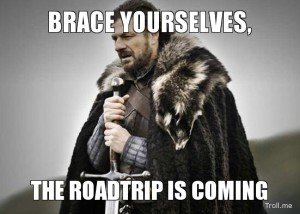 brace-yourselves-the-roadtrip-is-coming